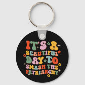Het is een mooie dag om de patriarchie te smokkele sleutelhanger (Voorkant)