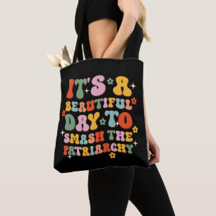 Het is een mooie dag om de patriarchie te smokkele tote bag