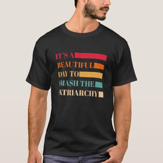 Het is een mooie dag om de patriarchy Retro te smo T-shirt (Voorkant)