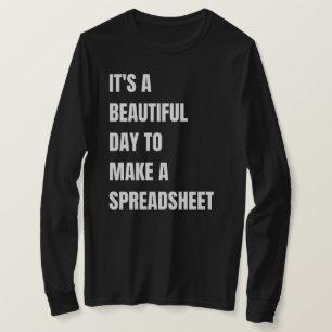 Het is een mooie dag om een spreadsheet te maken, t-shirt