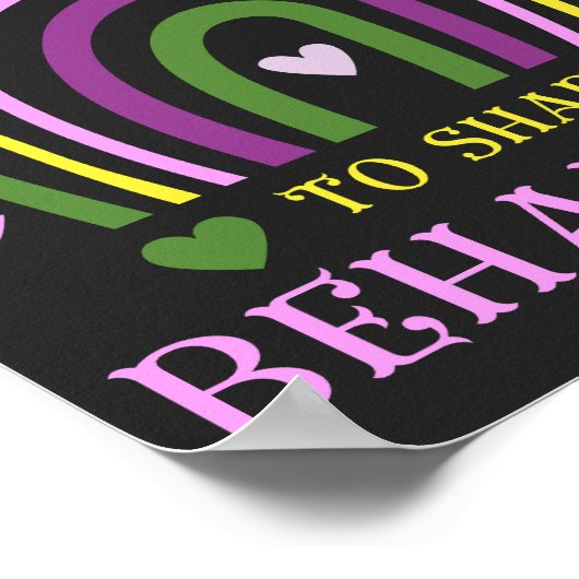 Het is een mooie dag om gedrag te vormen poster (Hoek)