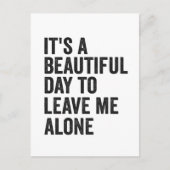 Het is een mooie dag om me alleen te laten Grappig Briefkaart (Voorkant)