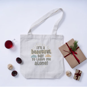 Het is een mooie dag om me alleen te laten grappig tote bag
