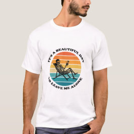 Het Is Een Mooie Dag Om Me Met Rust Te Laten Retro T-shirt