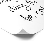 Het is een mooie dag om nuchter Motivatie te zijn Poster (Hoek)