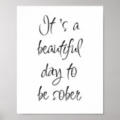 Het is een mooie dag om nuchter Motivatie te zijn Poster (Voorkant)