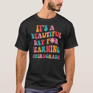 Het Is Een Mooie Dag Om Te Leren 3e Klas Leraar T-shirt
