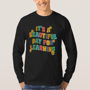 Het is een mooie dag om terug te leren leraar t-shirt