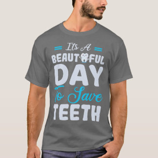 Het is een mooie dag Tooth-fee Dental Hygienist T-shirt