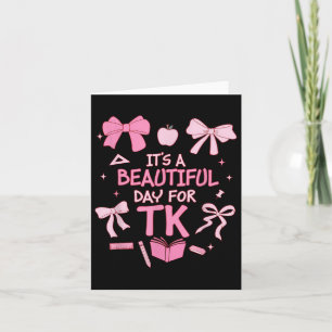 Het is een mooie dag voor de leraar Coquette Bow F Kaart