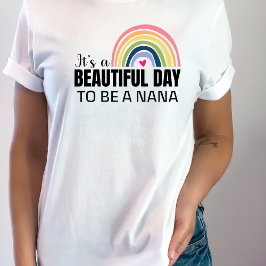 Het is een mooie dag voor de zwangerschap van Nana T-shirt
