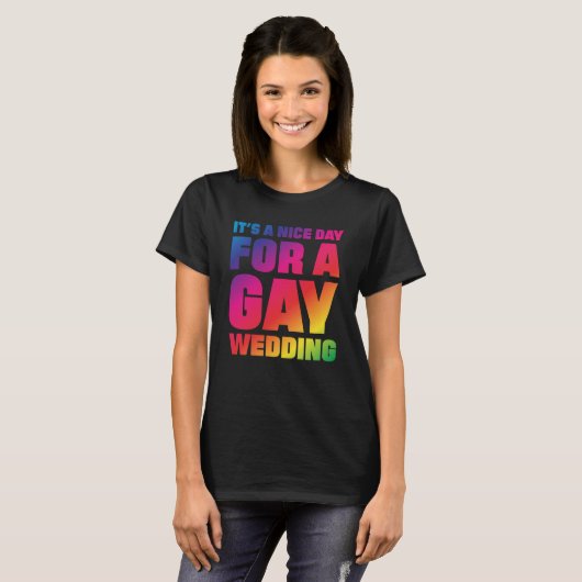 Het is een mooie dag voor een homo-weddenschap t-shirt (Voorkant volledig)