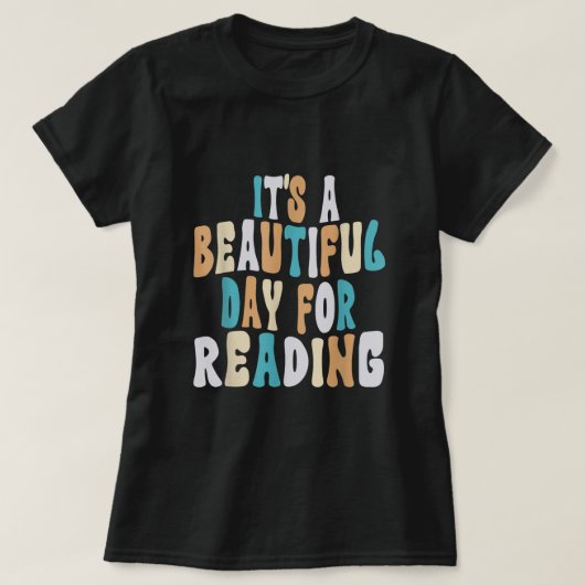 Het is een mooie dag voor het lezen van T-shirt (Design voorkant)