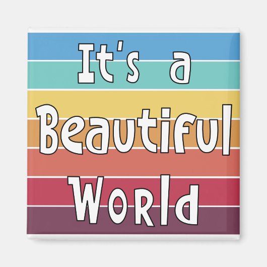 Het is een mooie wereld magneet (Voorkant)