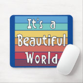 Het is een mooie wereld muismat (Met muis)