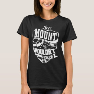 Het is een MOUNT-ding T-shirt
