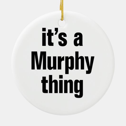 Het is een Murphy ding Keramisch Ornament (Achterkant)