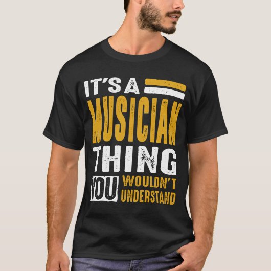Het is een muzikant ding t-shirt (Voorkant)