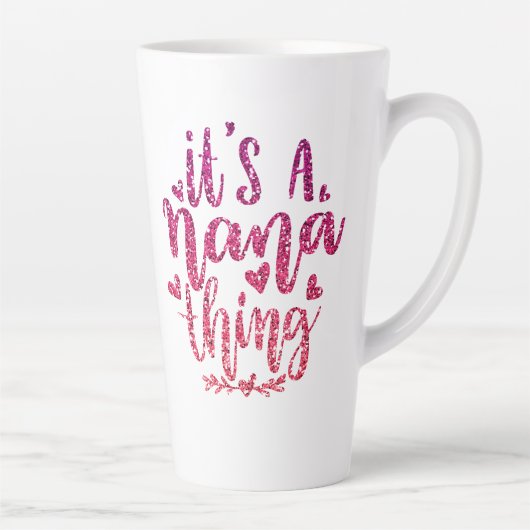 HET IS EEN NANA-THEMA GLITTER CUSTOM TYPOGRAPHY LATTE MOK (Rechts)