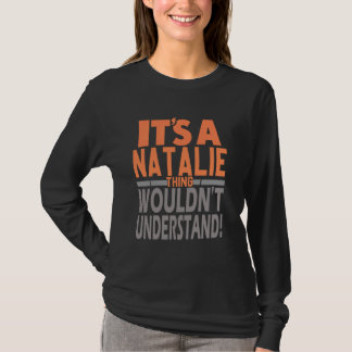 Het is een Natalie ding dat de meisjesnaam niet zo T-shirt