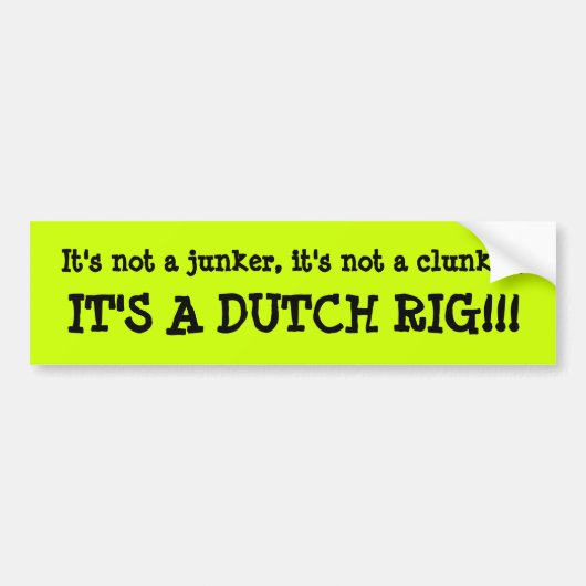 Het is een Nederlandse Rig!!! Bumpersticker (Voorkant)