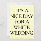 HET IS EEN NICE DAG VOOR EEN WITTE WEDING, INVITAT KAART (Voorkant)