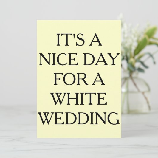 HET IS EEN NICE DAG VOOR EEN WITTE WEDING, INVITAT KAART (Staand voorkant)