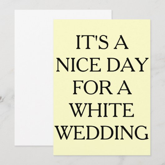 HET IS EEN NICE DAG VOOR EEN WITTE WEDING, INVITAT KAART (Voorkant / Achterkant)