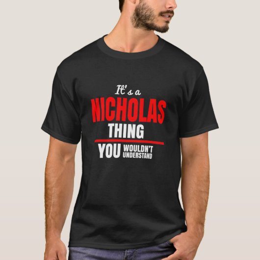 Het is een Nicholas ding dat je niet zou begrijpen T-shirt (Voorkant)