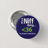 Het is een Niff-ding... Ronde Button 3,2 Cm (Voorkant /achterkant)