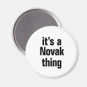 het is een novak-ding magneet (Voorkant / Achterkant)