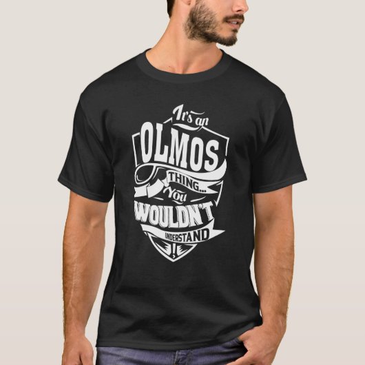 Het is een OLMOS-ding T-shirt (Voorkant)
