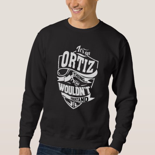 Het is een Ortiz ding Trui (Voorkant)