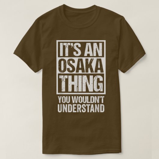 Het is een Osaka ding dat je Japan niet zou begrij T-shirt (Design voorkant)