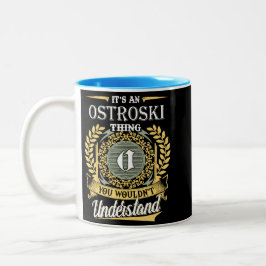 Het is een Ostroski-ding dat je niet zou begrijpen Tweekleurige Koffiemok