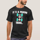 HET IS EEN PAJERO DINGEN... Uitgebreid T-shirt (Voorkant)
