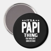 Het is een Papi-ding | Vader Gift Magneet (Voorkant / Achterkant)