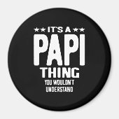 Het is een Papi-ding | Vader Gift Magneet (Voorkant)