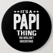 Het is een Papi-ding | Vader Gift Ronde Button 6,0 Cm (Voorkant)