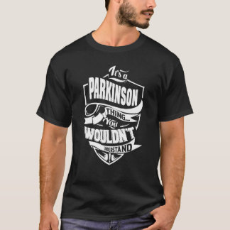 Het is een PARKINSON-ding T-shirt