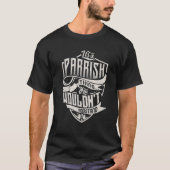 Het is een PARRISH ding dat je niet zou begrijpen. T-shirt (Voorkant)