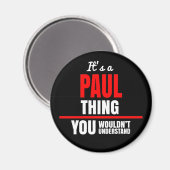 Het is een Paul ding dat je niet zou begrijpen. Magneet (Voorkant / Achterkant)