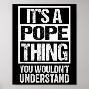 Het is een paus-ding dat je niet zou begrijpen Ach Poster