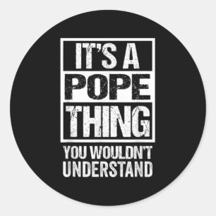 Het is een paus-ding dat je niet zou begrijpen Ach Ronde Sticker