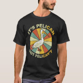 Het is een Pelican niet Pelican niet  Pelican Gif. T-shirt (Voorkant)