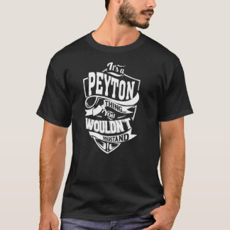 Het is een PEYTON-ding T-shirt
