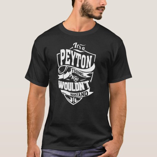 Het is een PEYTON-ding T-shirt (Voorkant)
