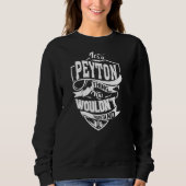 Het is een PEYTON-ding Trui (Voorkant)