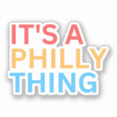 HET IS EEN PHILLY DING STICKER (Voorkant)