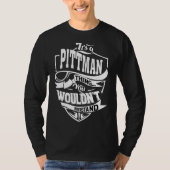 Het is een Pittman ding T-shirt (Voorkant)